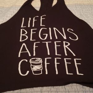 "Life Begins After Coffee"